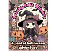 ✨ Spooky Cute Witches: A Halloween Coloring Adventure ✨: Spooky Cute Halloween Coloring Book: Cottage Witches Coven, Pastel Aesthetic & Relaxing ... | Adorable Witchy Designs for Adults & Teens