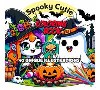Spooky Cutie: A Cozy Coloring Book for Adults and Teens Featuring Adorable Creepy Creatures for Relaxation and Mindfulness