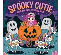 Spooky Cutie: A Cute Halloween Coloring Book: Adorable Ghosts, Pumpkins, Black Cats & More for a Fun, Relaxing Fall Activity