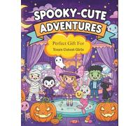 Spooky Cutie Adventures: Cute & Comfy Halloween Coloring Book for Kids: 30 Fun & Easy Pages with Friendly Witches, Silly Monsters, Giggle Ghosts & Happy Pumpkins | Ages 4-10