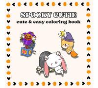 Spooky Cutie - Big, Bold & Easy Coloring Book: 60 Stress-Relieving Pages for Adults and Teens to Relax