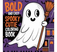 Spooky Cutie: Bold and Easy Coloring Book for Adults and Teens: Featuring Adorable Creepy Creatures in Cozy Hygge Moments for Relaxation.