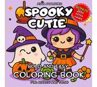 Spooky Cutie Coloring Book:: 50+ Adorably Creepy Halloween Designs to Relax, De-stress and Embrace Cozy Magic | Bold and Easy for Adults and Teens