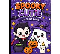 Spooky Cutie Coloring Book: A Cute and Easy Halloween Coloring Book for Kids Ages 3-8 | Ghosts, Vampires, and Baby Monsters