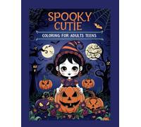 Spooky Cutie: Coloring Book for Adults and Teens: Charming and Spooky Designs for Relaxation | Perfect for Halloween and Beyond | Intricate and ... Coloring Experience | Single-Sided Pages
