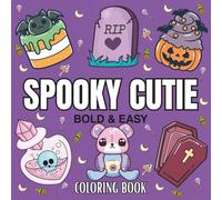 Spooky Cutie: Coloring Book For Adults, Kids & Teens, Bold and Easy, Simple and Big Designs Featuring Cute Halloween (Bold & Easy Coloring)