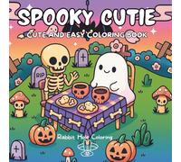 SPOOKY Cutie: : Cozy and Funny Coloring Book for Adults and Teens (Bold & Easy Coloring Book)