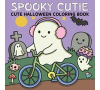 Spooky Cutie: Cute Halloween Coloring Book for Adults and Teens | A Fun and Whimsical Collection of Spooky Ghosts, Pumpkins, and Witches for Stress Relief and Relaxation