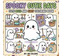SPOOKY CUTIE DAYS: CUTE BOLD AND EASY COLORING BOOK