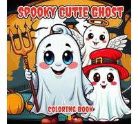Spooky Cutie Ghost Coloring Book: An color cute coloring book anxiety relief. and Relaxation Coloring Pages