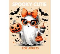 Spooky cutie: Halloween Coloring Book: Bold & Easy Designs for Kids and Adults | Featuring Cute and Spooky Creatures for adults