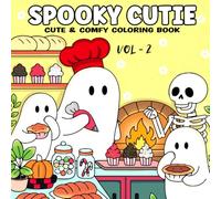 Spooky Cutie: Vol - 2 Adorable and Creepy Coloring Book for Adults and Teens Featuring Cute Ghosts, Haunted Fun, and Cozy Spooky Vibes”