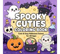 Spooky Cuties Coloring Book: Cute & Easy Halloween Scenes for All Ages
