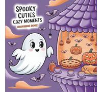 Spooky Cuties Cozy Moments: Adorable Halloween Scenes for Relaxation and Fun - Perfect for Kids, Teens and Adults