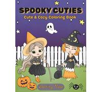 Spooky Cuties: Cute & Cozy Coloring Book