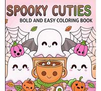 Spooky Cuties: Fun Coloring Adventure for Kids | Bold and Simple Halloween-Inspired Pages Featuring Cute Monsters, Ghosts, and More for Little Artists