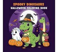 Spooky Dinosaurs Halloween Coloring: Adorable Dinosaur Halloween Coloring Pages with Pumpkins, Costumes, and Festive Scenes