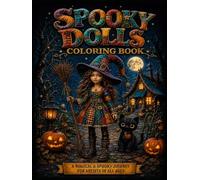 SPOOKY DOLLS COLORING BOOK: 50 Mystical Beauties with Gothic Elegance & Magic