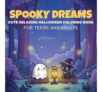 Spooky Dreams: Cute Relaxing Halloween Coloring Book For Kids and Adults