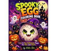 Spooky Egg Coloring Book: Cute & Fun Halloween Coloring Pages for Kids and Adults | Adorable Spooky Egg Characters, Pumpkins, Ghosts, Bats & More