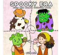 Spooky Era: Coloring Book for Adults and Teens Featuring Cute Creepy Characters in Fuzzy & Cozy Moments for Relaxation (Super & Easy Coloring)