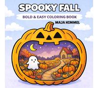 Spooky Fall Bold & Easy Coloring Book for Kids & Adults: 40 Cozy Autumn & Halloween Designs to Relax and Unwind