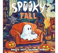 Spooky Fall: Coloring Book for Adults and Teens with Cozy Hygge Autumn Scenes and Eerie Designs, Easy Pages for Relaxation and Stress Relief