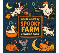 Spooky Farm Coloring Book: 42 Cute pages with Farm Animals, Pumpkins and Ghosts - Perfect for Halloween Fun: Spooky and Autumn Vibes