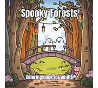 Spooky Forest Coloring Book for Adults: Dark Fantasy and Haunted Woodland Illustrations for Stress Relief and Creativity