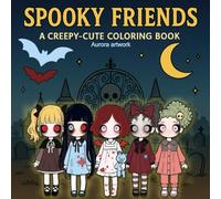 Spooky Friends: A Creepy-Cute Coloring Book