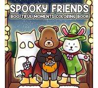 Spooky Friends Coloring Book: Coloring Pages for Adults & Teens Featuring Cute Characters, Creepy Creatures, and Cozy Moments for Relaxation and Creative Fun