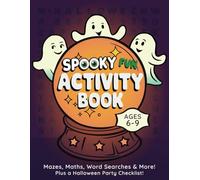Spooky Fun Activity Book for Kids Aged 6-9: Mazes, Maths, Word Searches & More! Plus a Halloween Party Checklist!