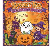 Spooky Fun: Coloring book for kids featuring cute creepy stuffs like pumpkin cats owls (perfect for halloween gifts)