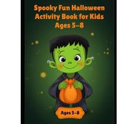 Spooky Fun Halloween Activity Book for Kids Ages 5-8: Mazes Coloring Word Search Dot to Dot Spot the Difference and More