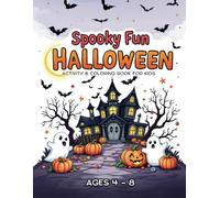 Spooky Fun Halloween Activity & Coloring Book for Kids: Over 60 Pages of Ghosts, Pumpkins, Witches, Mazes, and More!