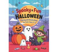 Spooky & Fun Halloween Coloring and Activity Book for Kids Ages 4-8: 40+ Cute Coloring Pages with Pumpkins, Ghosts, Witches, and Bonus Activities