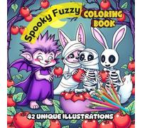 Spooky Fuzzy: Cute and Creepy Coloring Book for Adults and Teens - Perfect for Relaxation and Stress Relief (Fuzzy Friends)
