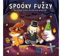 Spooky Fuzzy: Cute Creepy Coloring Book for Adults and Teens for Relaxation