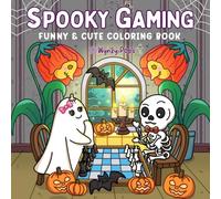 Spooky Gaming Coloring Book: Relaxing Adult Coloring Pages Of Funny And Cute Game Scenes With Adorable Spooky Characters - Relaxation Gift For Adults And Colorists, Comfy Designs