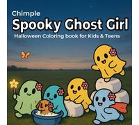 Spooky Ghost Girl: Bold & Easy Halloween Coloring Book for Girls, Kids and Adults Featuring Adorable Creepy Ghosts in Cozy Hygge Moments for Relaxation