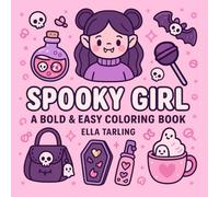 Spooky Girl: A Cute & Creepy Coloring Book for Teens and Adults - Cozy Moments for Everyday Calm & Self-Expression: Perfect for Relaxation, Creativity & Year-Round Self-Care