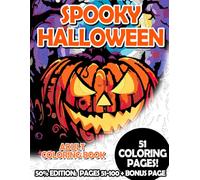 Spooky Halloween - 50% Edition: Pages 51-100: Adult Coloring Book for Relaxing and Mindfulness