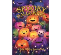 Spooky Halloween: A Cute Coloring Book for Kids