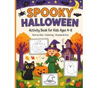 Spooky Halloween Activity Book for Kids Ages 4-8: Dot-to-Dot, Coloring, Puzzles & Fun