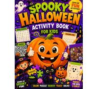 Spooky Halloween Activity Book for Kids: Fun Puzzles, Coloring Pages, Mazes, Word Searches & Spooky Games for Kids | Celebrate Halloween with Creative Activities