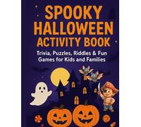 Spooky halloween activity book: Fun Puzzles, Riddles, Trivia & Activities for Kids and Families