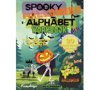 SPOOKY HALLOWEEN ALPHABET AND COLORING WORKBOOK: Learn, trace, and color the alphabet with spooky Halloween fun!, A thrilling way to practice letters and creativity this Halloween season!