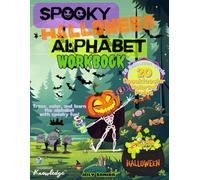 SPOOKY HALLOWEEN ALPHABET AND COLORING WORKBOOK: Learn, trace, and color the alphabet with spooky Halloween fun!, A thrilling way to practice letters and creativity this Halloween season!