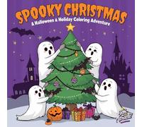 Spooky Halloween Christmas Coloring Book: 50 Fun & Easy Pages of Cute, Creepy Holiday Scenes for Kids, Teens and Adults