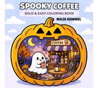 Spooky Halloween Coffee Bold & Easy Coloring Book for Kids & Adults: 40 Easy Designs for Relaxation, Stress Relief and Creative Fun